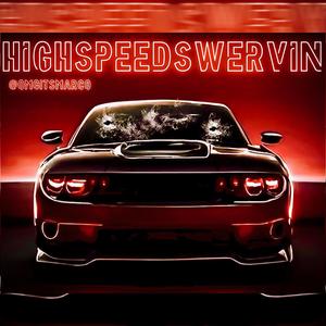 HIGHSPEEDSWERVIN (Explicit)