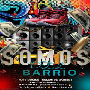 Somos Del Barrio (feat. Superiiority)