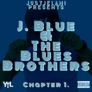 J. Blue & The Blue's Brothers (Explicit)