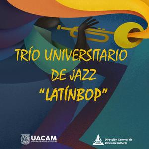 Trío Universitario de JAZZ "Latinbop"