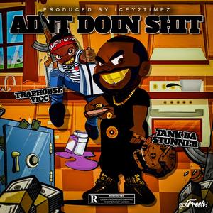 Aint Doin **** (Explicit)