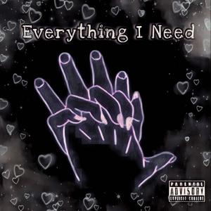 Everything I Need (feat. Bluenose) [Explicit]