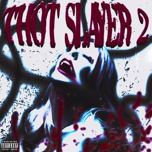 Thot Slayer 2 (Explicit)