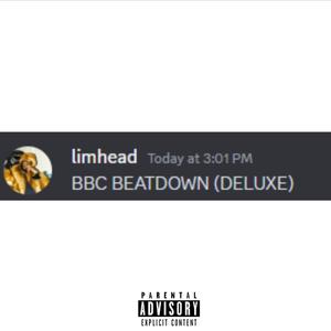 BBC BEATDOWN (DELUXE) [Explicit]