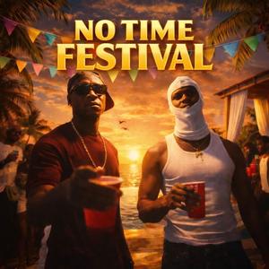 No Time Festival