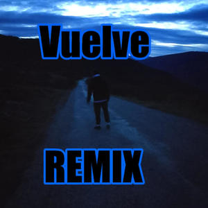 Vuelve (feat. izanlf) (Remix)