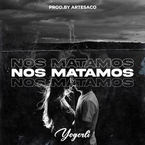 Nos Matamos (feat. Artesaco Produciendo) [Explicit]