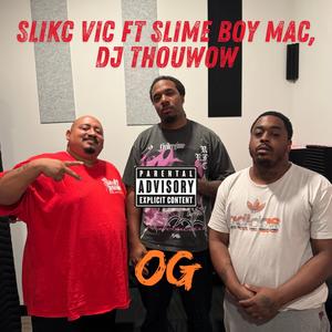OG (feat. Slime Boy Mac & DJ Thouwow|Explicit)