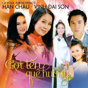 Hàn Châu, Vịnh Đại Sơn Vol.4 (Gọi Tên Quê Hương)