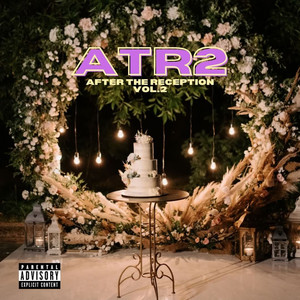 Atr2 (After the Reception) , Vol. 2 [Explicit]