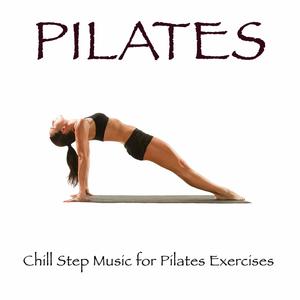 Pilates: Chillstep Music for Pilates Exercises, Ethnic Music and India Style