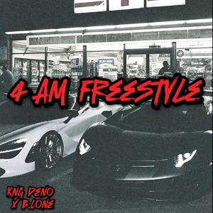 4AM Freestyle (feat. B.Lone) [Explicit]