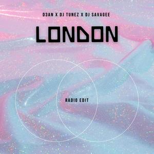 London (feat. D3an & DJ Tunez) [Radio Edit]