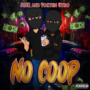 No Coop (feat. Tokyen Cyro) (Explicit)