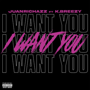 I Want You (Explicit)