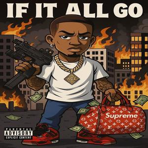 If it all go (Explicit)