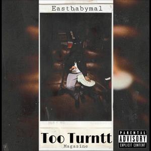 TOO TURNT (Explicit)