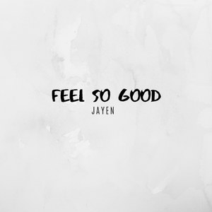 Feel So Good