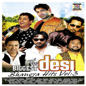 The Biggest Desi Bhangra Hits, Vol. 3