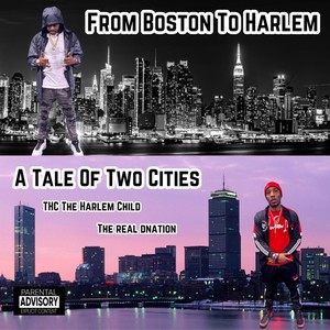 From Boston To Harlem A Tale Of Two Cities (Explicit)