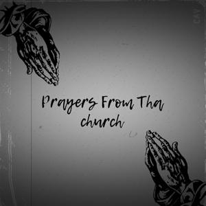 Prayers From Tha Church (Explicit)