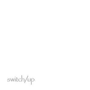 switch/up