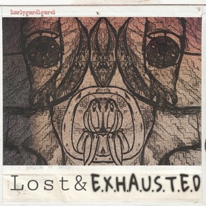 Lost & E.X.H.A.U.S.T.E.D (Explicit)