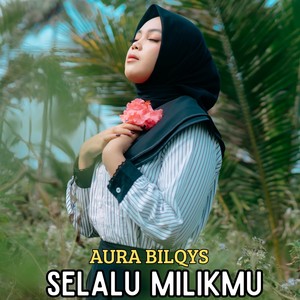 Selalu Milikmu