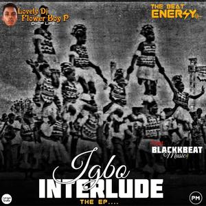 Igbo Interlude (feat. Lovely DJ Flower Boy P)