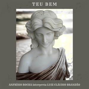 Teu Bem: Anfrisio Rocha Interpreta Luiz Cláudio Brandão
