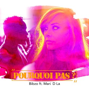 POURQUOI PAS (feat. Mari D La)