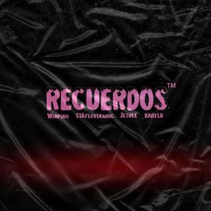 Recuerdos(feat. Jesule, Babylu & Staylovekandg) (Explicit)