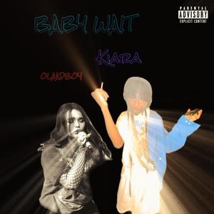 BABY WAIT (feat. Kiara)