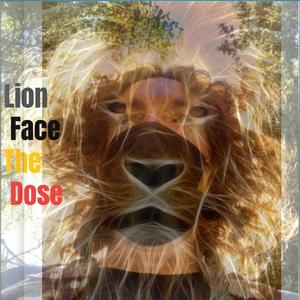 Lion Face The Dose