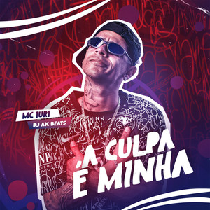 A Culpa É Minha (Explicit)