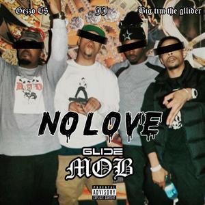 No Love (feat. Gezzoc$ & JJ) [Explicit]