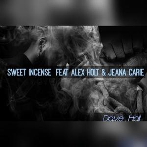 Sweet Incense (feat. Alex Holt & Jeana Carrie) [Remix]