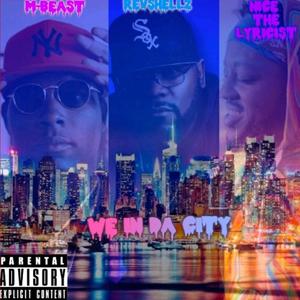 We In Da City (feat. Revshellz & Nice The Lyricist) (Explicit)