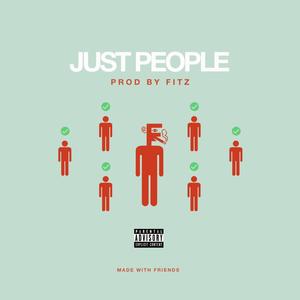 JUST PEOPLE (Explicit)