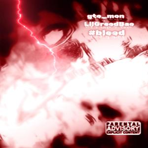 #bleed (feat. LilGreedBae & Prod.wezliss) (Explicit)