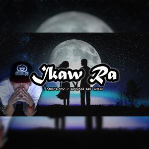 Ikaw Ra (feat. Mixflaw) [Explicit]