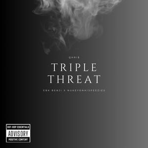 Triple Threat (feat. Nukeyonhispeezies & EBK Benji) [Explicit]