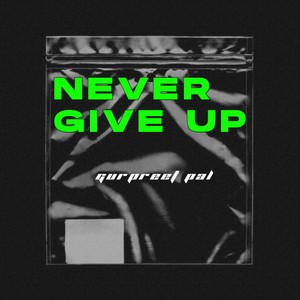 Never Give Up