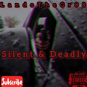 Silent & Deadly (Explicit)