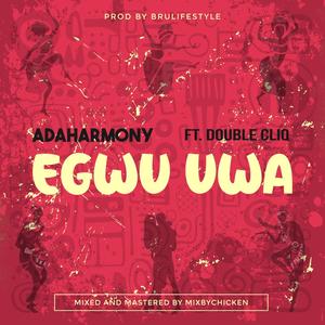 Egwu Uwa (feat. Double Cliq)