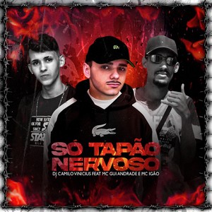 Só Tapão Nervoso (Explicit)