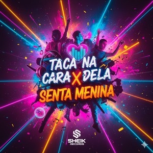DJ TRALHA DA ZN - TACA NA CARA DELA X SENTA MENINA (Explicit)