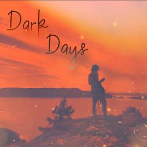 Dark Days (Explicit)