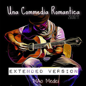 Una Commedia Romantica (Extended Version)