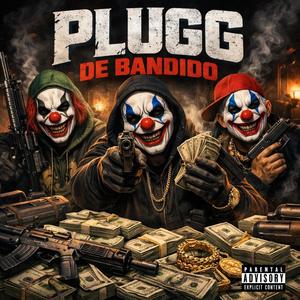 Plug de Bandido (Explicit)